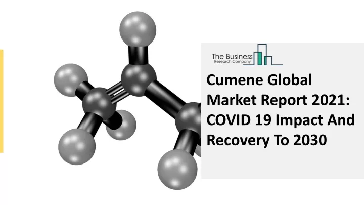 cumene global market report 2021 covid 19 impact