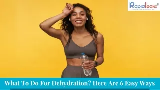 what to do for dehydration here are 6 easy ways