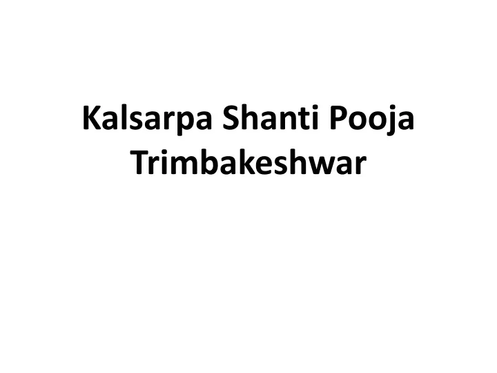 kalsarpa shanti pooja trimbakeshwar