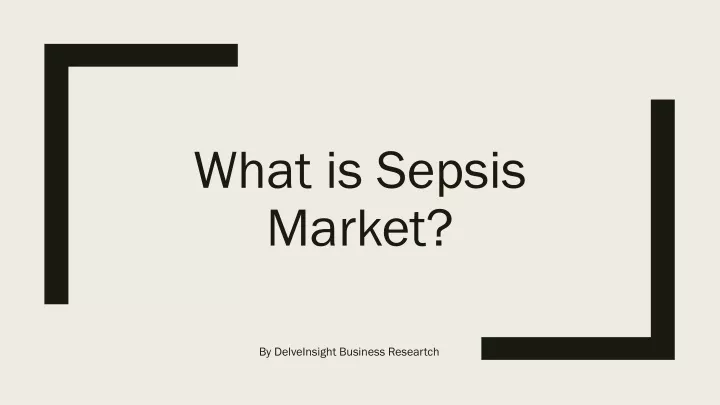 what is sepsis market