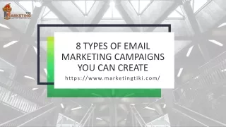 8 types of email marketing campaigns you can create