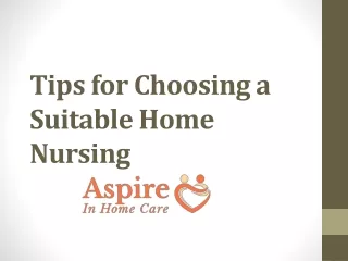 tips for choosing a suitable home nursing