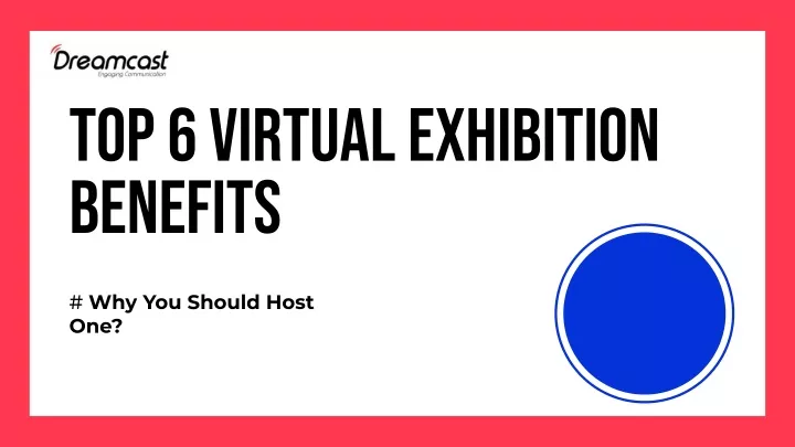 top 6 virtual exhibition benefits