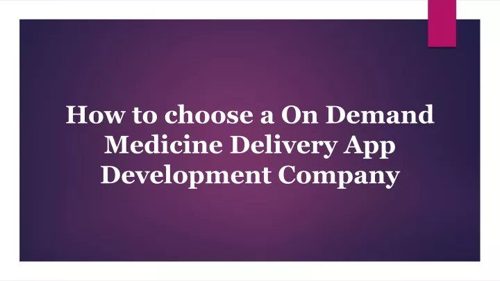 how to choose a on demand medicine delivery app development company