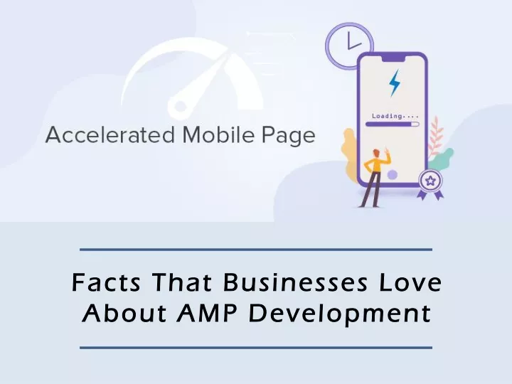 facts that businesses love about amp development