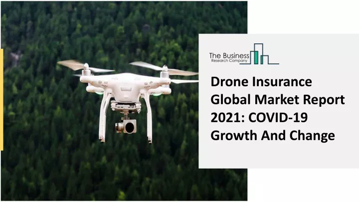 drone insurance global market report 2021 covid
