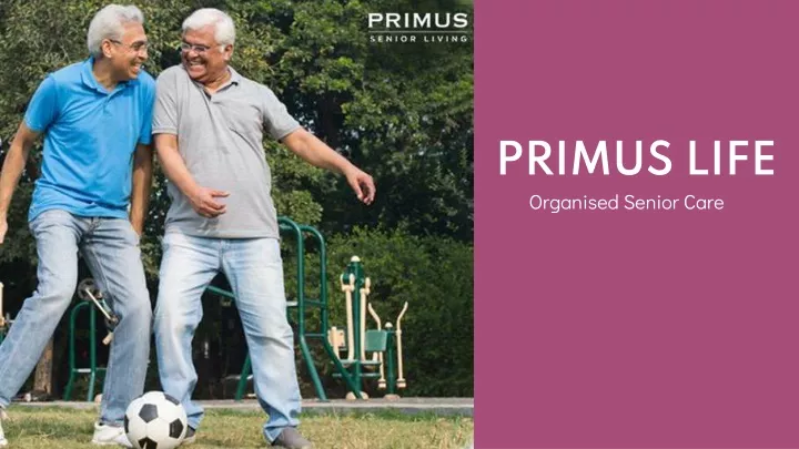 primus life organised senior care