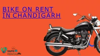 Everything You Wanted to Know About BIKE ON RENT IN CHANDIGARH