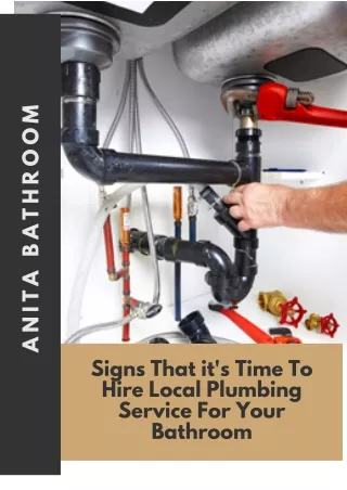 Signs That it's Time To Hire Local Plumbing Service For Your Bathroom