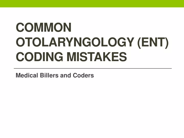 common otolaryngology ent coding mistakes