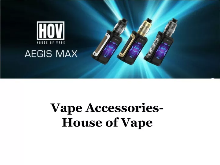 vape accessories house of vape