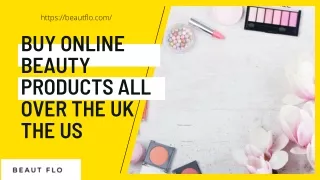 Buy online beauty products all over the UK the US