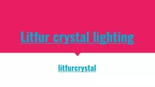 litfur crystal lighting