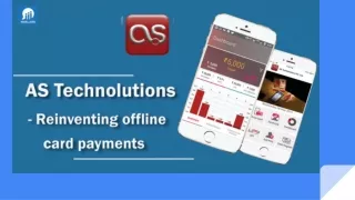 AS Technolutions – Reinventing Offline Card Payments