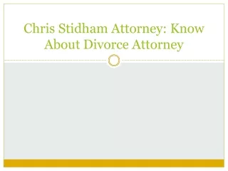 Chris Stidham Attorney - Know About Divorce Attorney