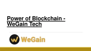 power of blockchain wegain tech