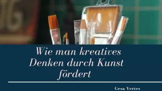 Wie man kreatives Denken durch Kunst fördert - Gesa Vertes