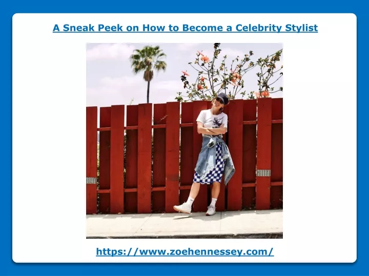 a sneak peek on how to become a celebrity stylist