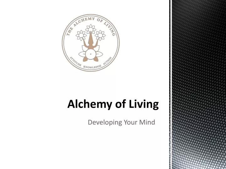 alchemy of living