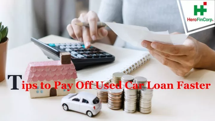 ips to pay off used car loan faster