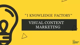 Visual Content Marketing - I Knowledge Factory
