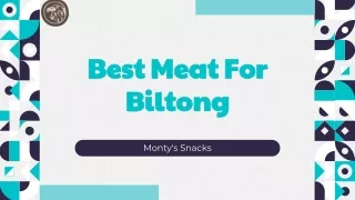 best meat for biltong