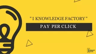 What is PPC - I Knowledge Factory