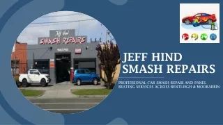 Reliable Car Smash Repairs Melbourne - Jeffhind Smash Repairs