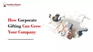 How Corporate Gifting Can Grow Your Company