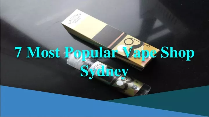 7 most popular vape shop sydney