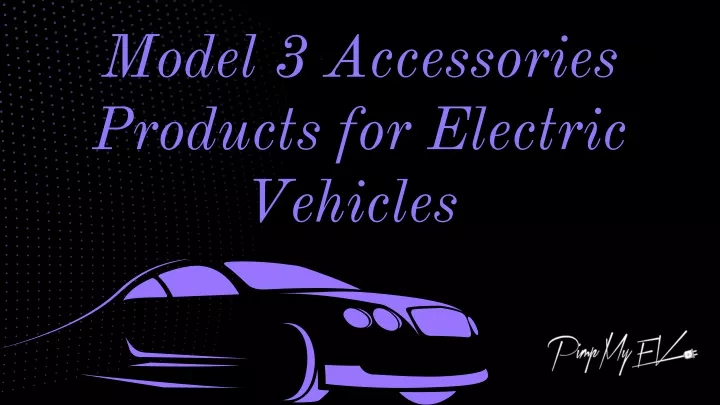 model 3 accessories products for electric vehicles