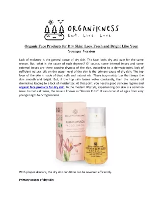 Organic Face Products for Dry Skin Look Fresh and Bright Like Your Younger Version