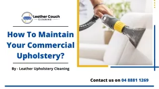 How To Maintain Your Commercial Upholstery | Upholstery Cleaning Tips | Leather