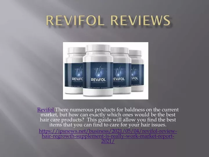 revifol there numerous products for baldness