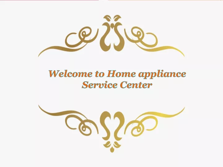 welcome to home appliance service center