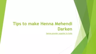 Tips to make Henna Mehendi Darken
