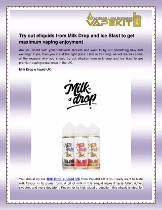 try out eliquids from milk drop and ice blast