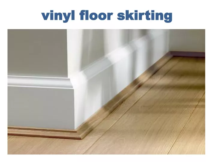 vinyl floor skirting
