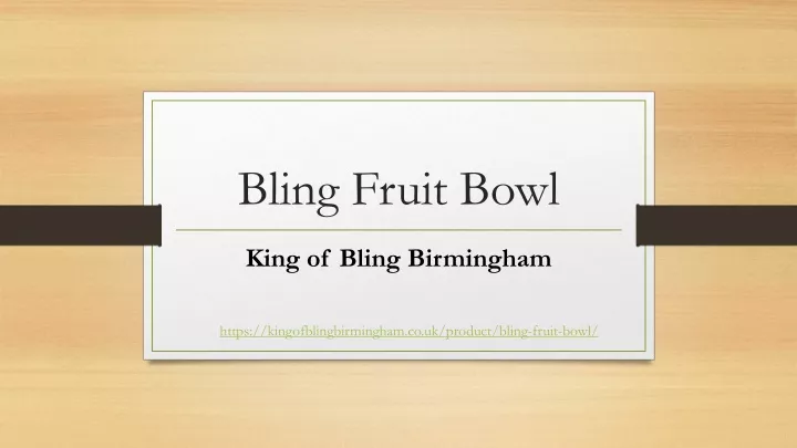 bling fruit bowl