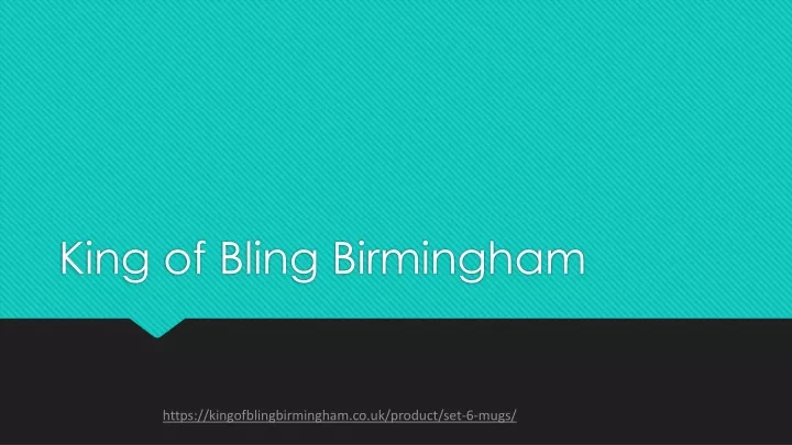 king of bling birmingham