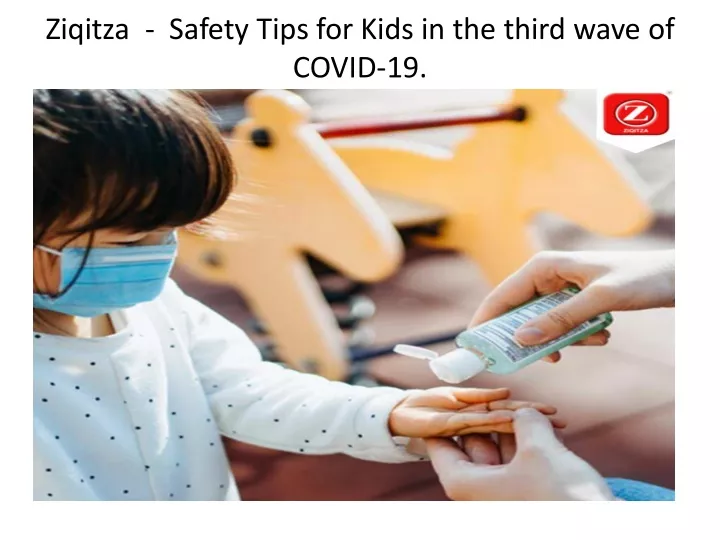 ziqitza safety tips for kids in the third wave