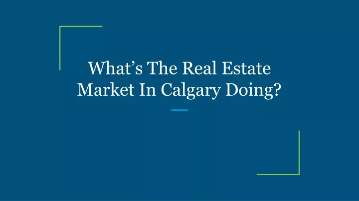 what s the real estate market in calgary doing