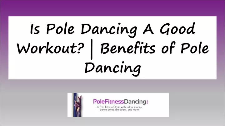 is pole dancing a good workout benefits of pole