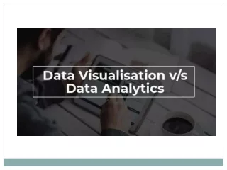 Data Visualization vs Data Analytics