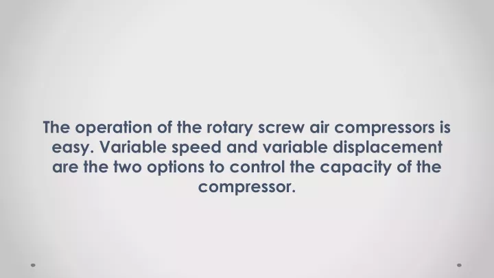the operation of the rotary screw air compressors