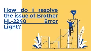 how do i resolve the issue of brother hl 2240
