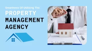 Smartness Of Utilizing The Property Management Agency