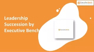 Leadership Succession by Executive Bench