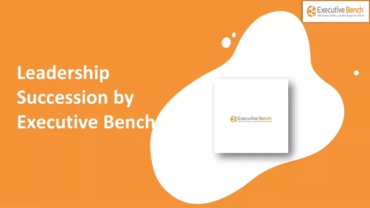 leadership succession by executive bench