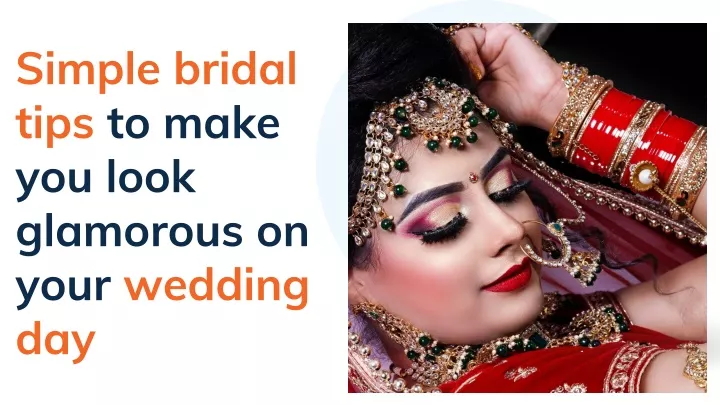 simple bridal tips to make you look glamorous